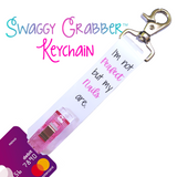 Swaggy Grabber Keychain THE "PERFECT NAILS" Starting at