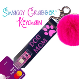 Swaggy Grabber Keychain THE "DOG MOM" Starting at