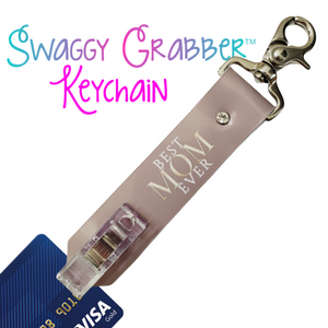Swaggy Grabber Keychain THE "BEST MOM EVER" Starting at